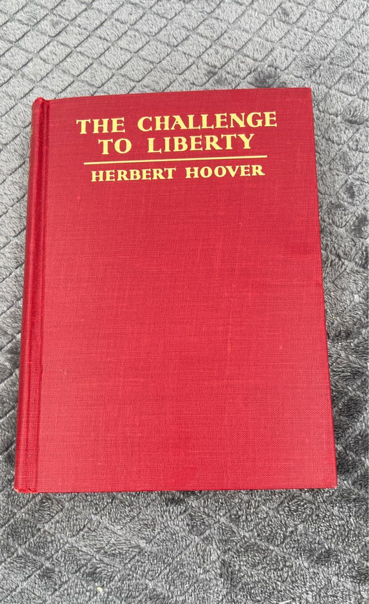 Herbert Hoover The Challenge To Liberty Signed First Edition First Printing 1934