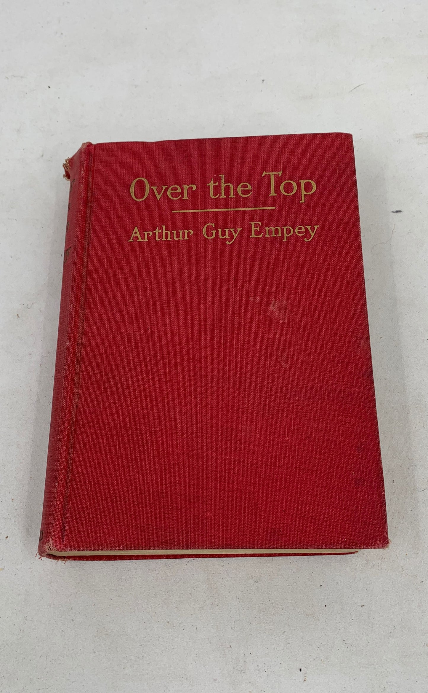 Vintage Over The Top 1917 Arthur Guy Empey